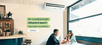 Vale a Pena Investir em um Ar-Condicionado Hitachi em 2025?